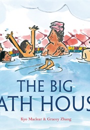 The Big Bath House (Kyo MacLear)