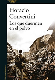Los Que Duermen En El Polvo (Horacio Convertini)