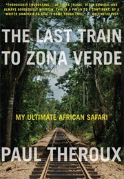 The Last Train to Zona Verde (Paul Theroux)