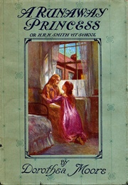 A Runaway Princess (Dorothea Moore)