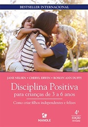 Disciplina Positiva Para Crianças De 3 a 6 Anos (Jane Nelsen)