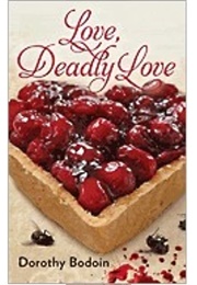 Love, Deadly Love (Dorothy Bodoin)