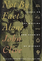 Not by Fact Alone (John Clive)