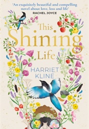 This Shining Life (Harriet Kline)