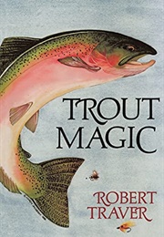 Trout Magic (Robert Traver)