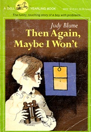 Then Again, Maybe I Won't (Judy Blume)