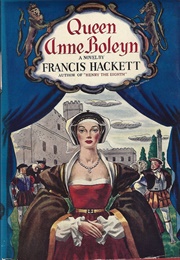 Queen Anne Boleyn (Francis Hackett)