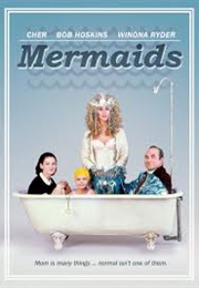 Mermaids (Cher, Winona Ryder,& Christina Ricci) (1990)