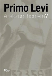 Se Isto É Um Homem (Primo Lévi)
