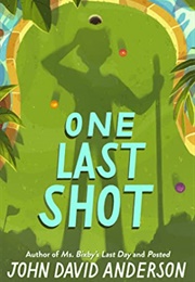One Last Shot (John David Anderson)