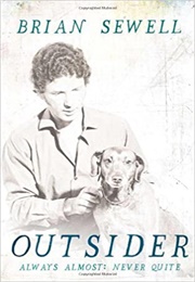 Outsider: Always Almost: Never Quite (Brian Sewell)