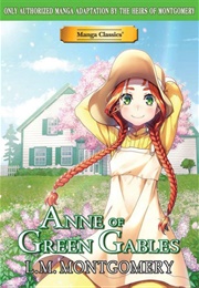 Manga Classics: Anne of Green Gables (L.M. Montgomery, Crystal S. Chan, and Kuma Chan)