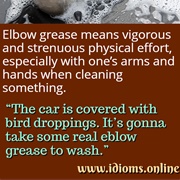Use Elbow Grease
