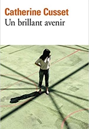 Un Brillant Avenir (Catherine Cusset)
