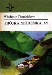 Trójka, Siódemka, as (Władimir Tiendriakow)