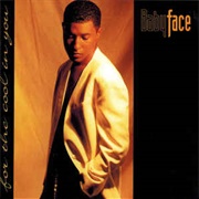 Babyface - For the Cool in You