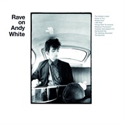 Andy White - Rave on Andy White