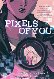 Pixels of You (Ananth Hirsh & Yuko Ota)