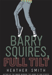 Barry Squires, Full Tilt (Heather Smith)