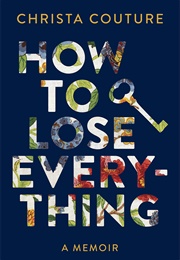 How to Lose Everything (Christa Couture)