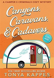 Canyons, Criminals and Cadavers (Tonya Kappas)