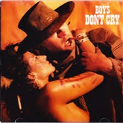 I Wanna Be a Cowboy - Boys Don't Cry