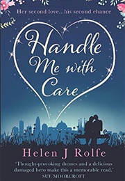Handle Me With Care (Helen J Rolfe)
