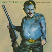 Shamed-Based Man - Bruce McCulloch