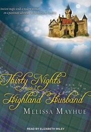 Thirty Nights With a Highland Husband (Melissa Mayhue)