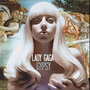 Gypsy - Lady Gaga