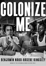 Colonize Me (Benjamin Naka-Hasebe Kingsley)