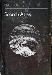 Scorch Atlas (Blake Butler)