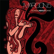 Songs About Jane by Maroon 5