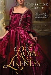 A Royal Likeness (Christine Trent)