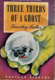 Three Thirds of a Ghost (Timothy Fuller)