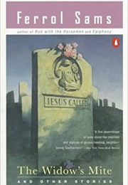 The Widow's Mite (Ferrol Sams)