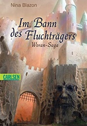 Im Bann Des Fluchträgers (Woran Saga #1) (Nina Blazon)