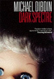 Dark Spectre (Michael Dibdin)