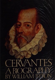 Cervantes: A Biography (William Byron)