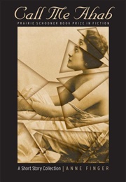 Call Me Ahab (Anne Finger)