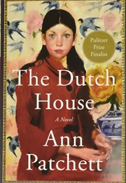 The Dutch House: A Novel (Ann Patchett)