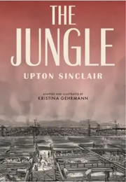 The Jungle (Kristina Gohrmann and Upton Sinclair)