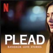 Plead Bangkok Love Stories