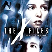 The X-Files: Resist or Serve