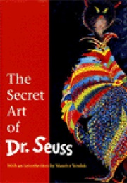 The Secret Art of Dr. Seuss (Dr. Seuss)