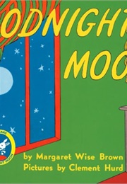 Goodnight Moon (Margaret Wise Brown)