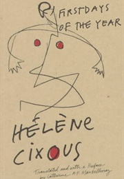 First Days of the Year (Helene Cixous)