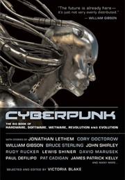 Cyberpunk: The Big Book of Hardware, Software, Wetware (Victoria Blake (Et Al))