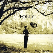 Folly- Mary Hampton