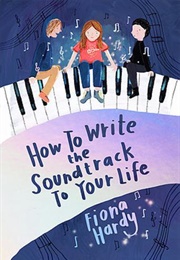 How to Write the Soundtrack to Your Life (Fiona Hardy)
